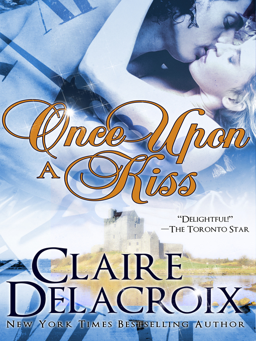 Title details for Once Upon A Kiss by Claire Delacroix - Available